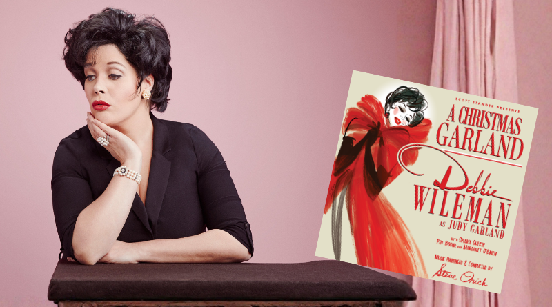 Have Yourself a Merry Little Christmas (Again): Debbie Wileman’s Dazzling Tribute to Judy Garland