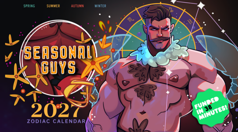 Help fund Seasonal Guys: A 2027 Adult Zodiac Calendar by Axeishguy